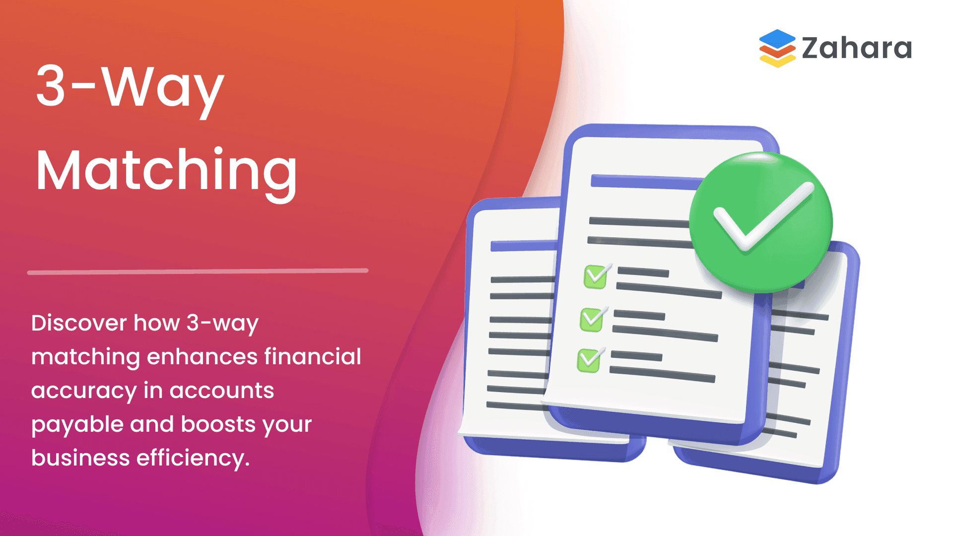 3 Way Matching in Accounts Payable: Process, Examples and Benefits