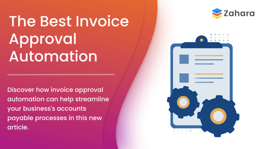 Graphic titled "The Best Invoice Approval Automation" by Zahara, showcasing a clipboard with gears and text that highlights enhancing invoice approval automation and streamlining accounts payable processes.