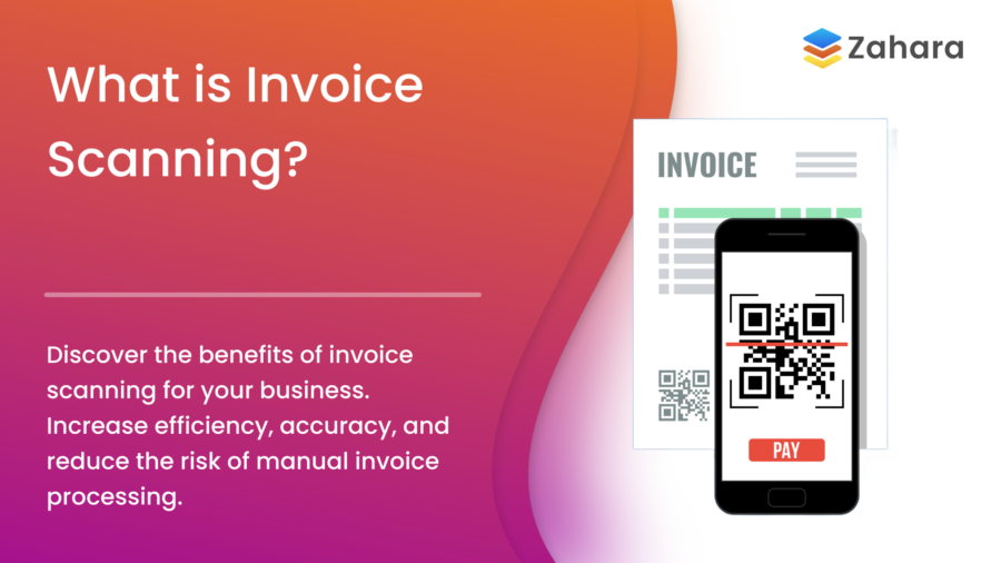 The image showcases the advantages of scanning invoices, highlighting a phone with a QR code and an invoice in the background.